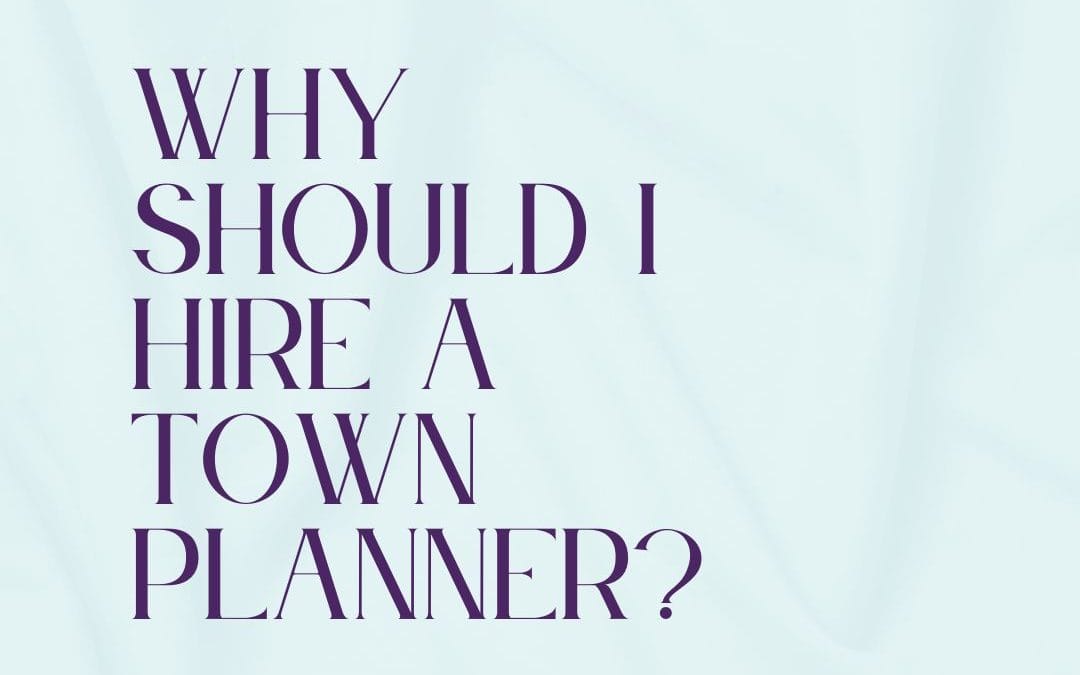 Benefits of Hiring a Town Planner